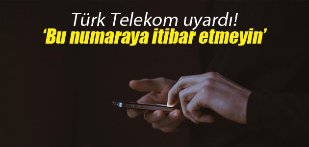 Türk Telekom’dan yanıltıcı numara uyarısı