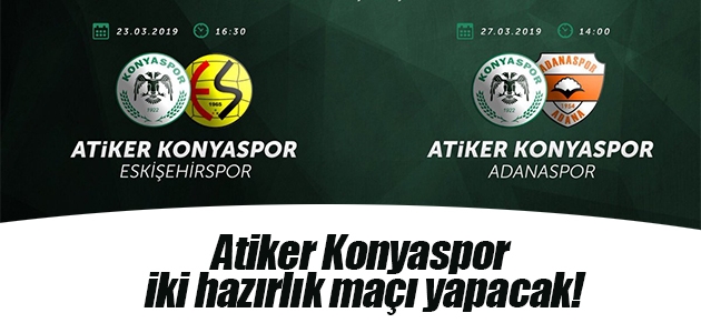 Atiker Konyaspor iki hazırlık maçı yapacak!