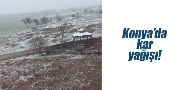 Konya’da kar yağışı!