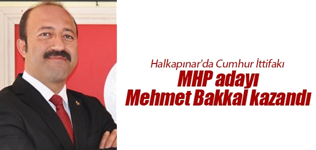 Halkapınar’da Cumhur İttifakı MHP adayı Mehmet Bakkal kazandı