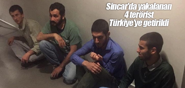 Sincar’da yakalanan 4 terörist Türkiye’ye getirildi