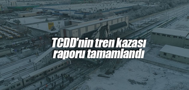 TCDD’nin tren kazası raporu tamamlandı