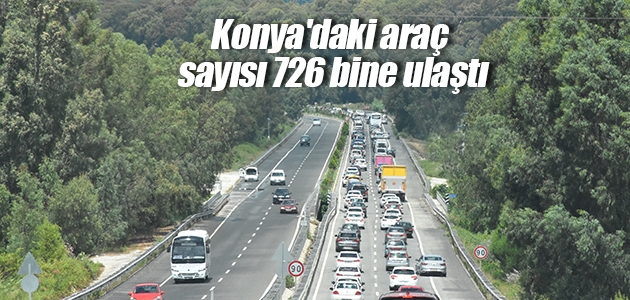 Konya’daki araç sayısı 726 bine ulaştı
