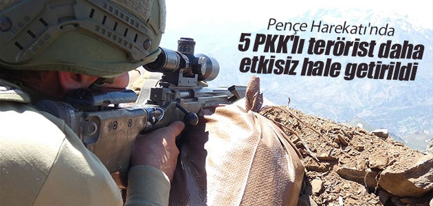 Pençe Harekatı’nda 5 PKK’lı terörist daha etkisiz hale getirildi
