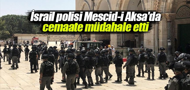 İsrail polisi Mescid-i Aksa’da cemaate müdahale etti