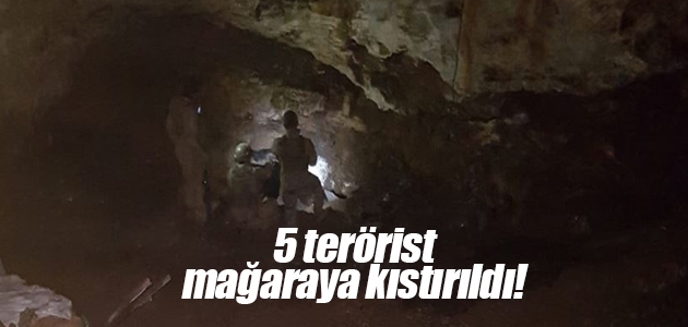 5 terörist mağaraya kıstırıldı!