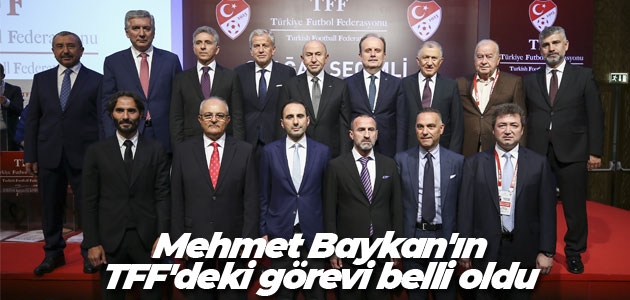 Mehmet Baykan’ın TFF’deki görevi belli oldu
