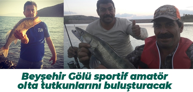 Beyşehir Gölü sportif amatör olta tutkunlarını buluşturacak