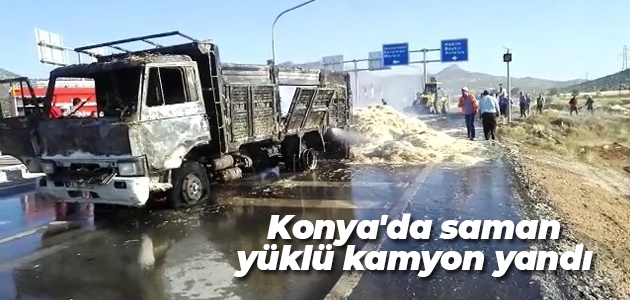 Konya’da saman yüklü kamyon yandı