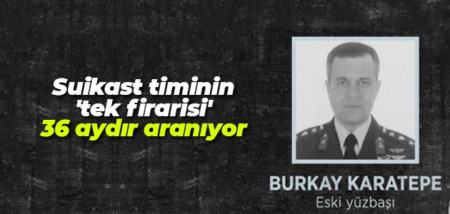 Suikast timinin 'tek firarisi'