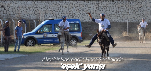 Akşehir Nasreddin Hoca Şenliğinde ’eşek’ yarışı