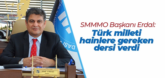 Konya SMMMO Başkanı Abdil Erdal’dan 15 Temmuz mesajı