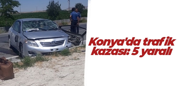 Konya’da trafik kazası: 5 yaralı
