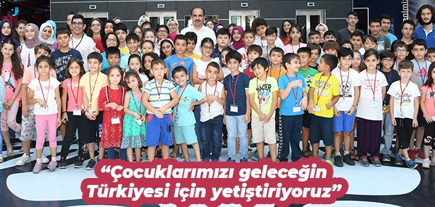 Altay: Çocuklarımızı geleceğin Türkiyesi için yetiştiriyoruz