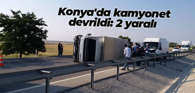 Konya’da kamyonet devrildi: 2 yaralı