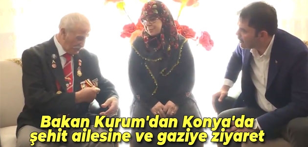 Bakan Kurum’dan Konya’da şehit ailesine ve gaziye ziyaret