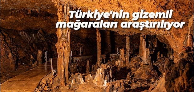Türkiye’nin gizemli mağaraları araştırılıyor