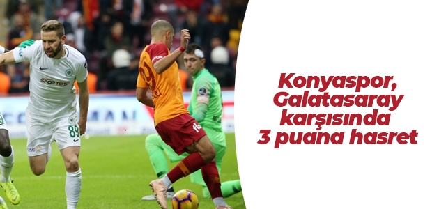 Konyaspor, Galatasaray karşısında 3 puana hasret