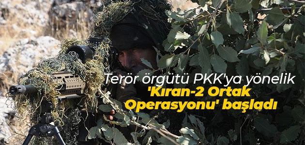 Terör örgütü PKK’ya yönelik “Kıran-2 Ortak Operasyonu“ başladı