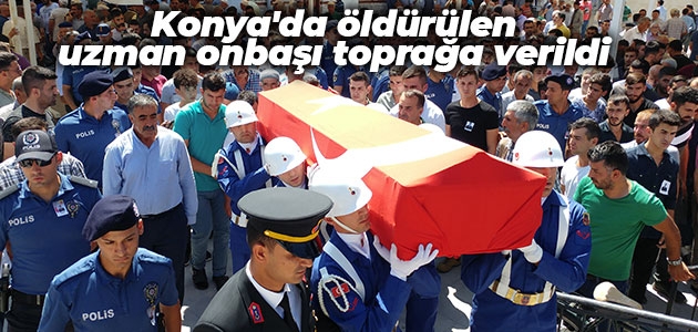 Konya’da öldürülen uzman onbaşı toprağa verildi