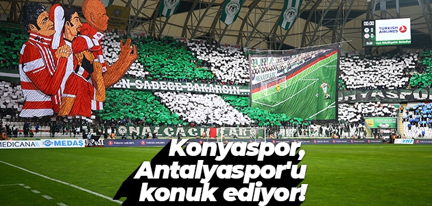 Konyaspor, Antalyaspor’u konuk ediyor!