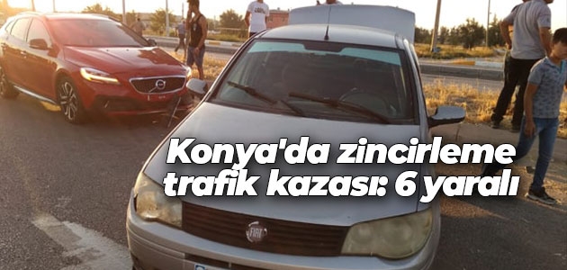 Konya’da zincirleme trafik kazası: 6 yaralı