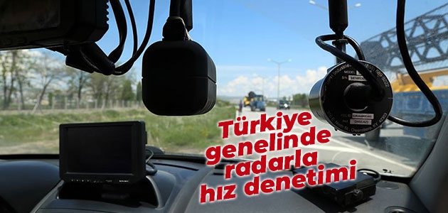 Türkiye genelinde radarla hız denetimi