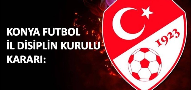 Konya Futbol Disiplin Kurulundan  Karapınar - Gölyazı maçı hakkında açıklama!