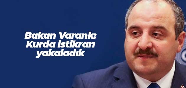 Bakan Varank: Kurda istikrarı yakaladık