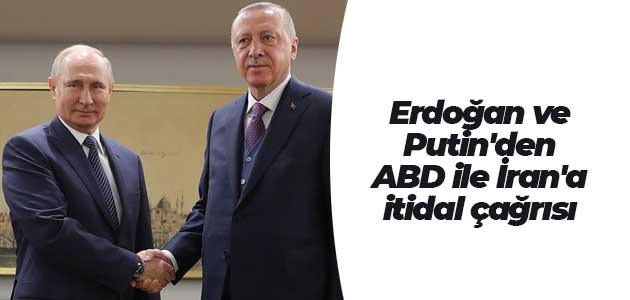 Erdoğan ve Putin’den ortak açıklama: Derin endişe duyuyoruz
