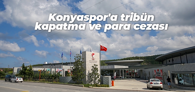 Konyaspor’a tribün kapatma ve para cezası