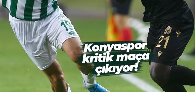Konyaspor kritik maça çıkıyor!