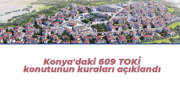 Konya’daki 609 TOKİ konutunun kuraları açıklandı