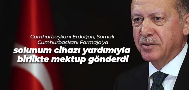 Cumhurbaşkanı Erdoğan, Somali Cumhurbaşkanı Farmajo’ya solunum cihazı yardımıyla birlikte mektup gönderdi