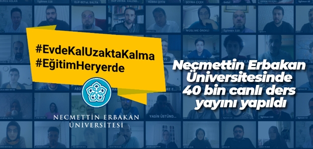 Necmettin Erbakan Üniversitesinde 40 bin canlı ders yayını yapıldı