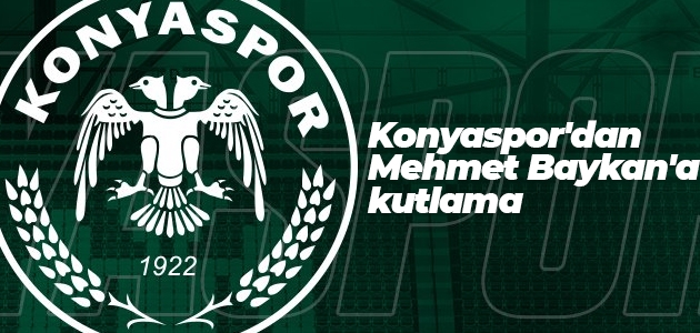 Konyaspor’dan Mehmet Baykan’a kutlama