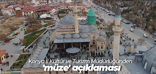 Konya İl Kültür ve Turizm Müdürlüğünden ’müze’ açıklaması