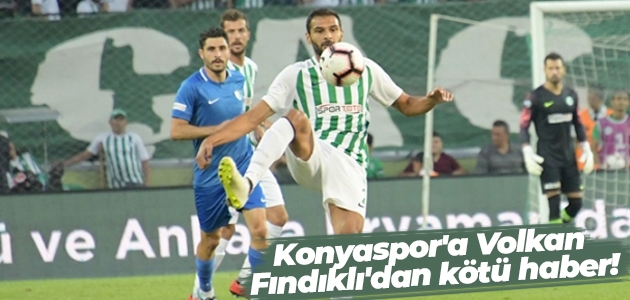 Konyaspor’a Volkan Fındıklı’dan kötü haber!