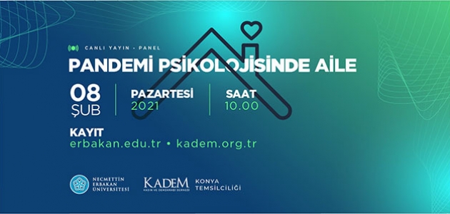 NEÜ ve KADEM’den “Pandemi Psikolojisinde Aile” Paneli