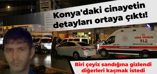 Konya'daki cinayetin detayları ortaya çıktı!      