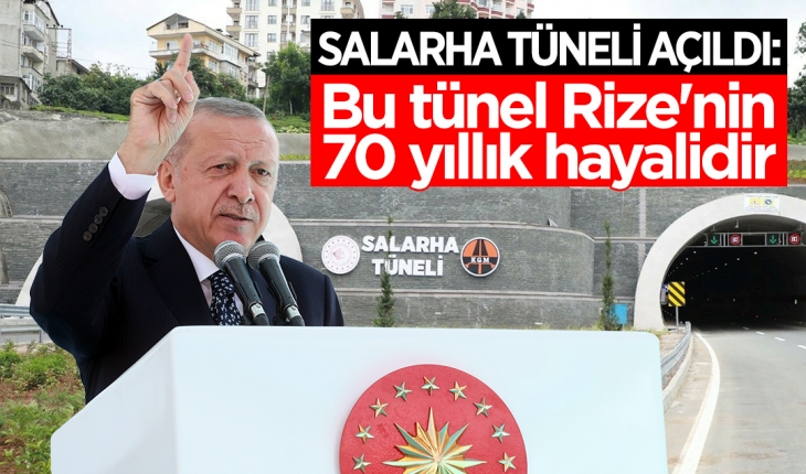 Salarha Tüneli açıldı: 