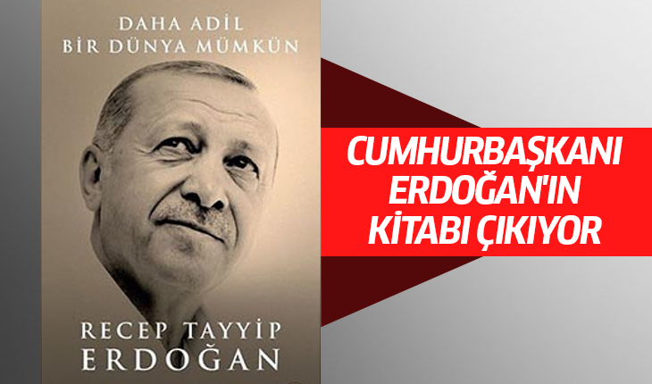 Cumhurbaşkanı Erdoğan'ın kitabı çıkıyor