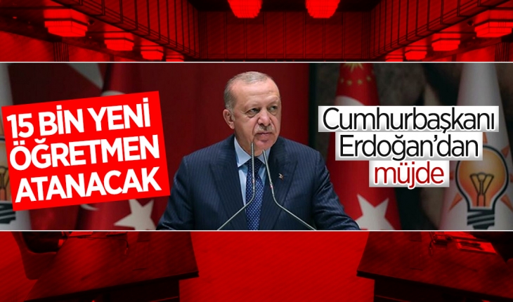 Cumhurbaşkanı Erdoğan’dan öğretmen atama müjdesi