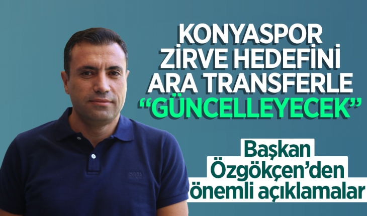 Konyaspor zirve hedefini ara transferle 