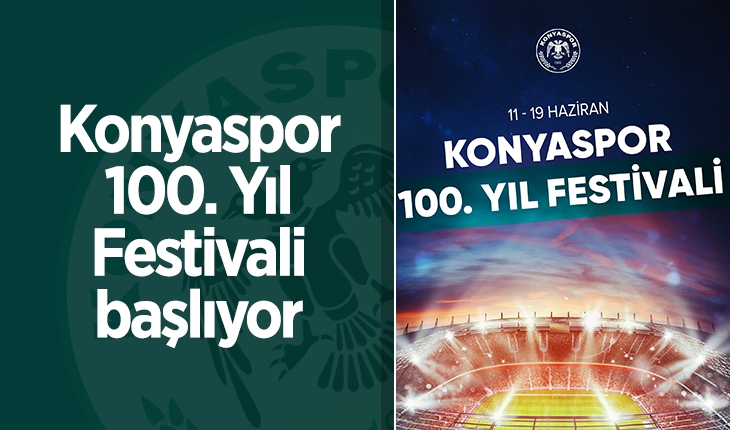 Konyaspor 100. Yıl Festivali başlıyor