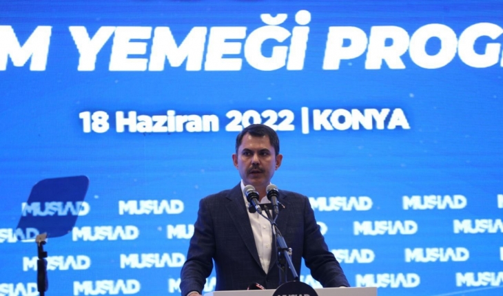 Bakan Murat Kurum, Konya’da MÜSİAD’ın toplantısında konuştu