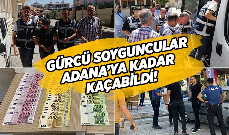 Konya’da kuyumcuyu soyan 3 Gürcü yakalandı!