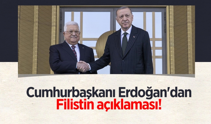 Cumhurbaşkanı Erdoğan’dan Filistin açıklaması!