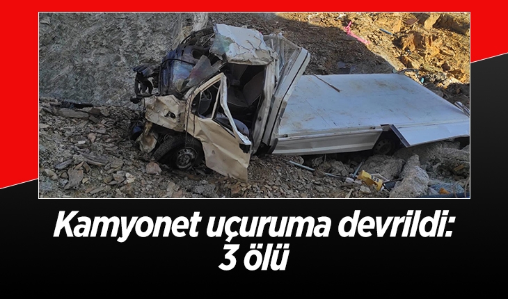 Konya’da kamyonet uçuruma devrildi: 3 kişi hayatını kaybetti