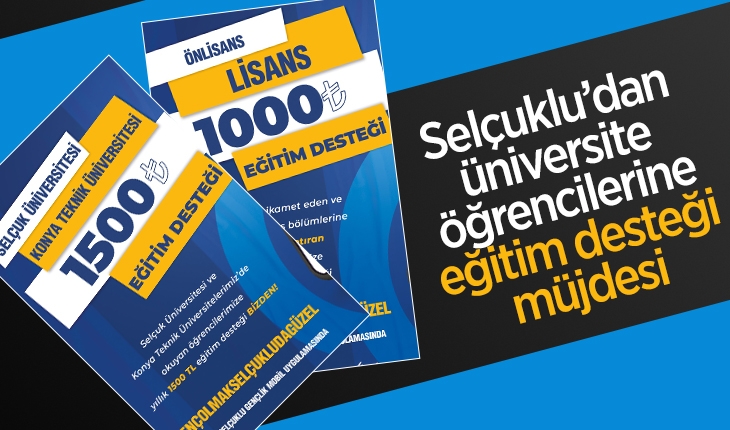 Selçuklu’dan üniversite öğrencilerine eğitim desteği müjdesi